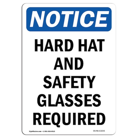 OSHA Notice Sign, Hard Hat And Safety Glasses Required, 24in X 18in Aluminum